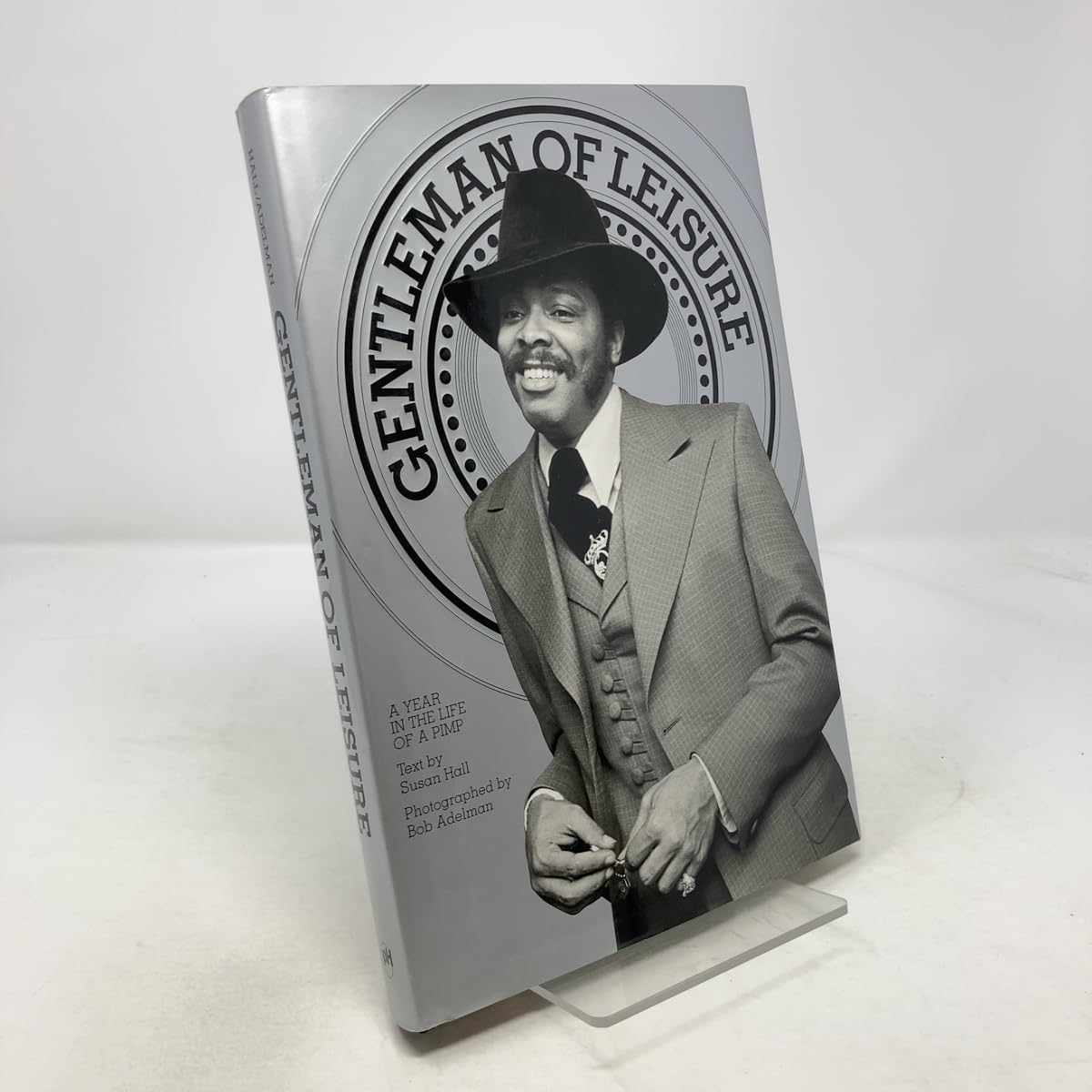 Gentleman of Leisure: A Year in the Life of a Pimp Social Sciences