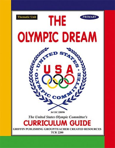 The Olympic Dream (United States Olympic Committee's Curriculum Guide to the Ol) Books