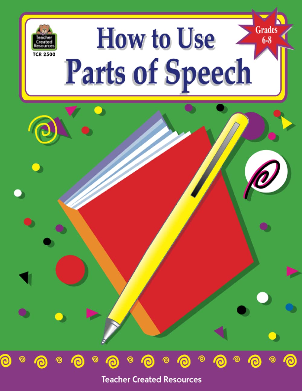 How to Use Parts of Speech, Grades 6-8 Learning & Reference