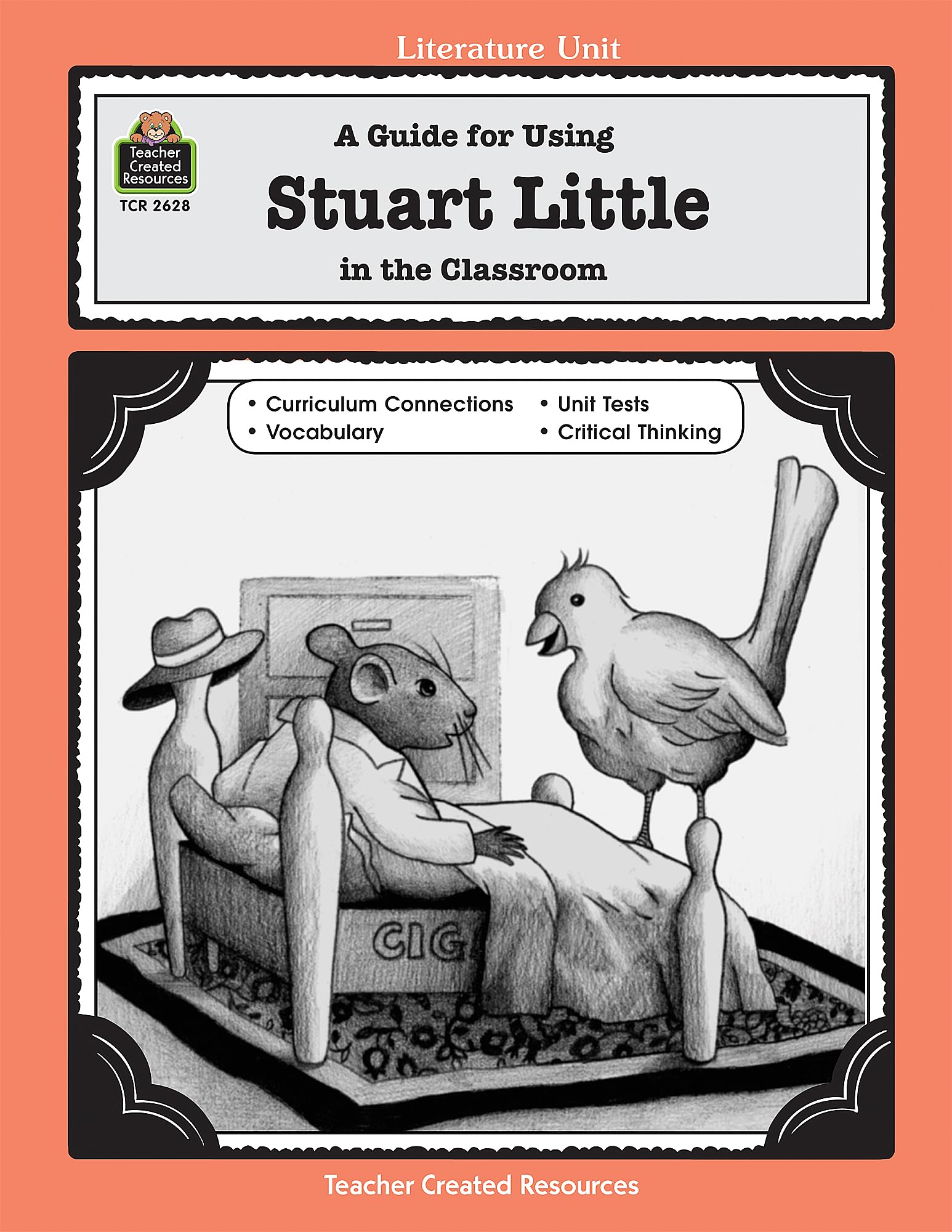 A Guide for Using Stuart Little in the Classroom (Literature Unit (Teacher Created Materials)) Education & Training