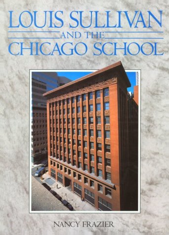 Product Image: Louis Sullivan: And the Chicago School