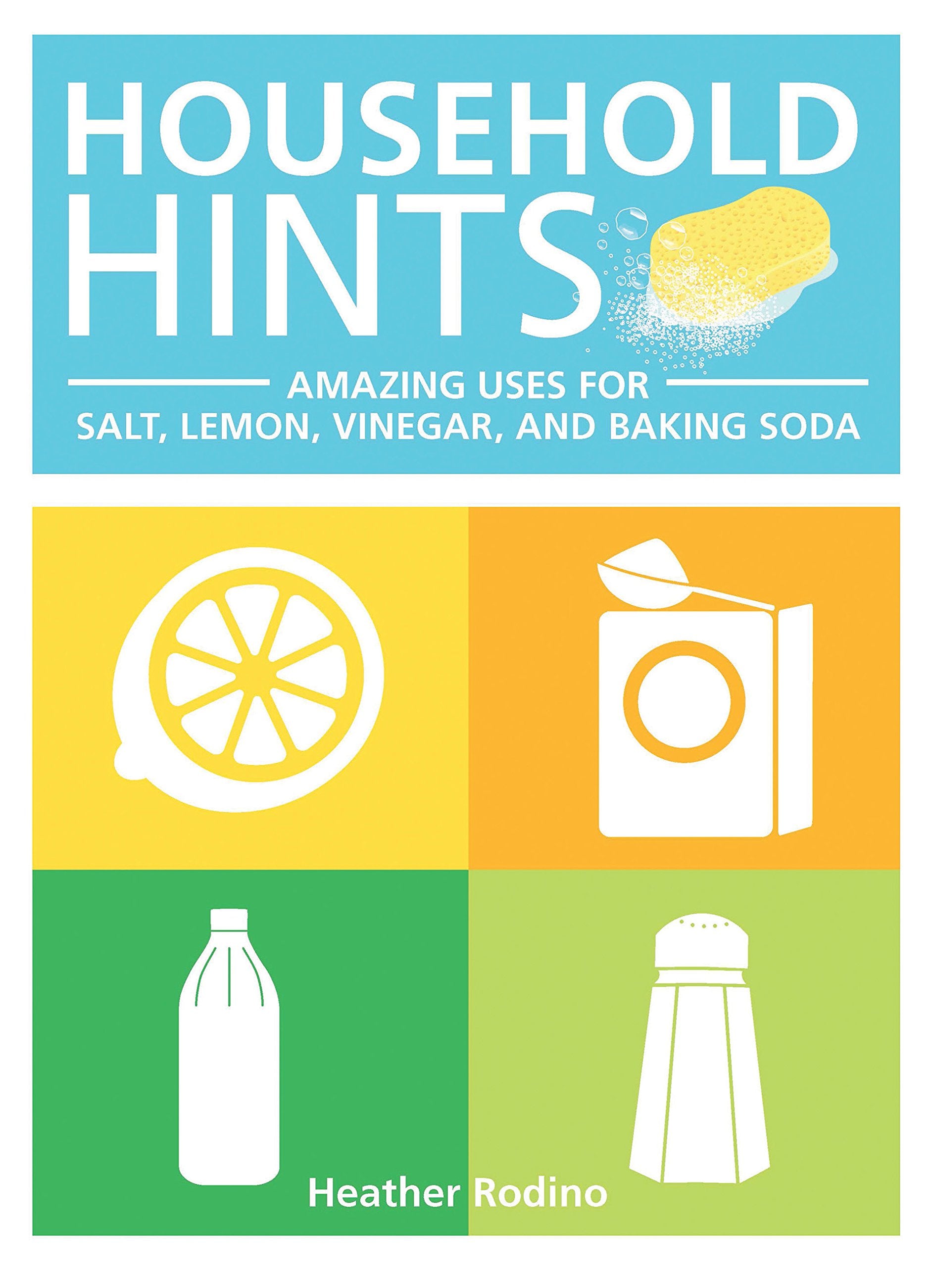 Household Hints: Amazing Uses for Salt, Lemons, Vinegar and Baking Soda book