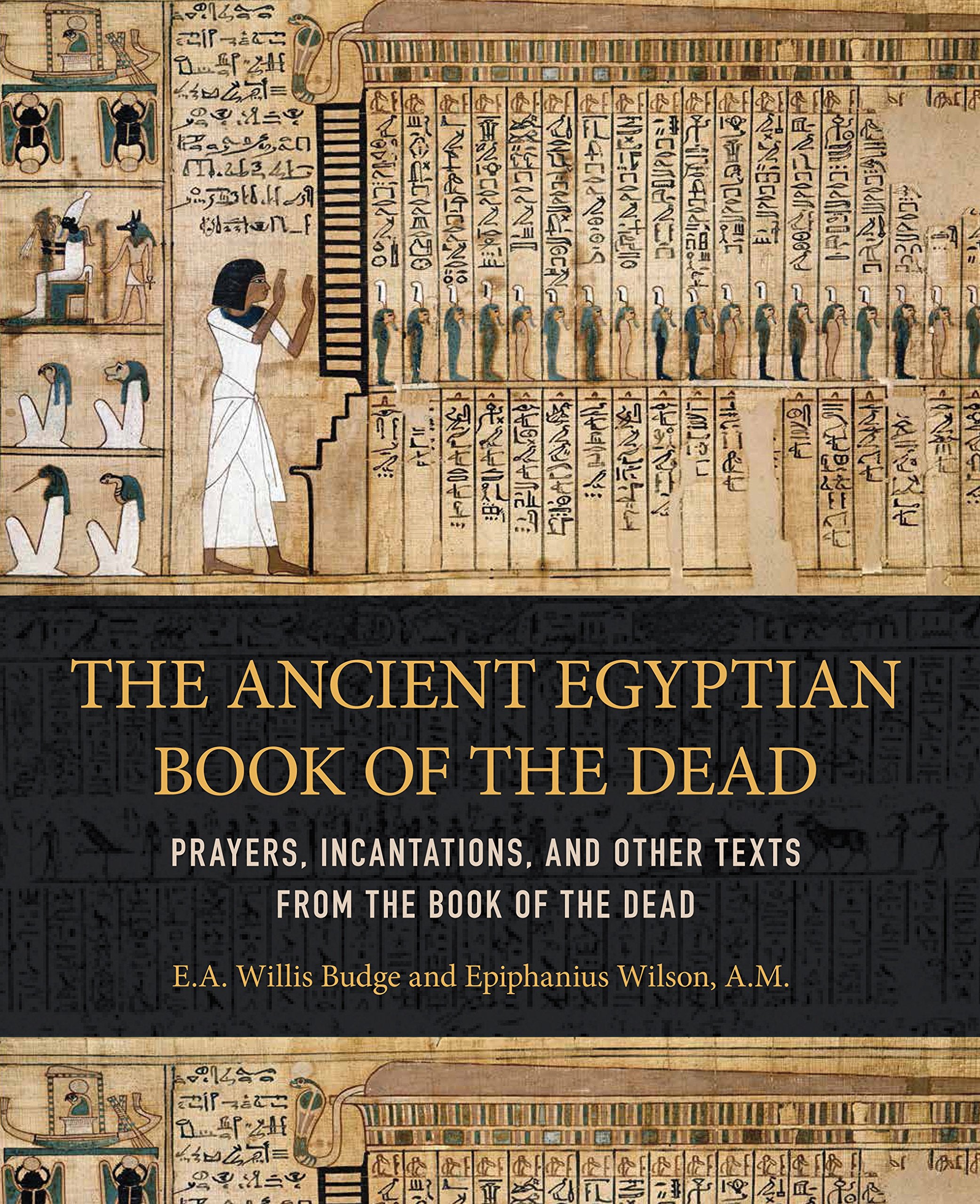 Ancient Egyptian Book of the Dead: Prayers, Incantations, and Other Texts from the Book of the Dead Film, Art & Culture