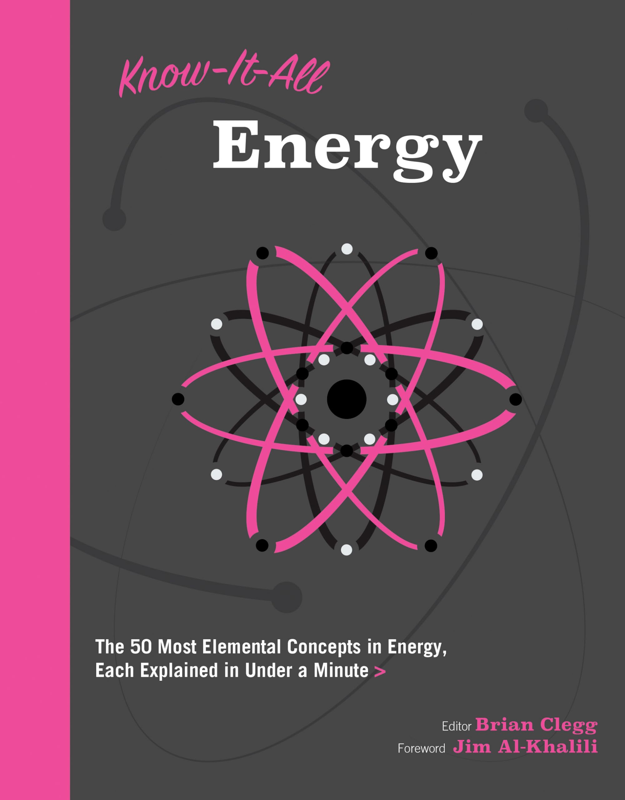 Know It All Energy: The 50 Most Elemental Concepts in Energy, Each Explained in Under a Minute Learning & Reference