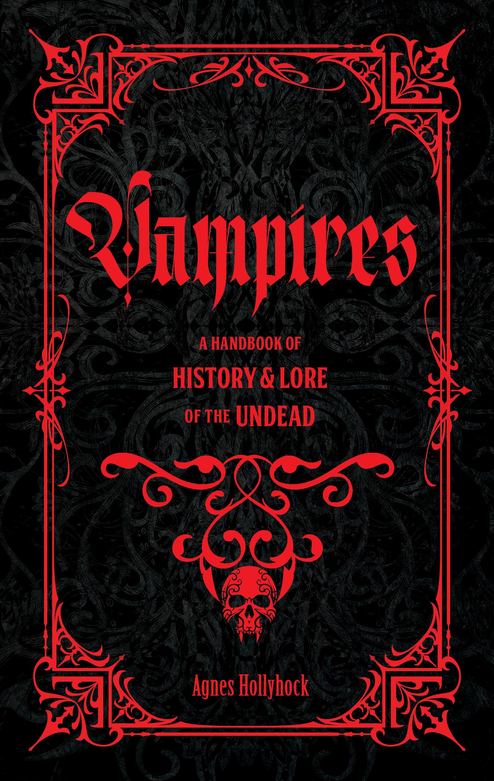 Vampires: A Handbook of History & Lore of the Undead (Folklore Legends) Books