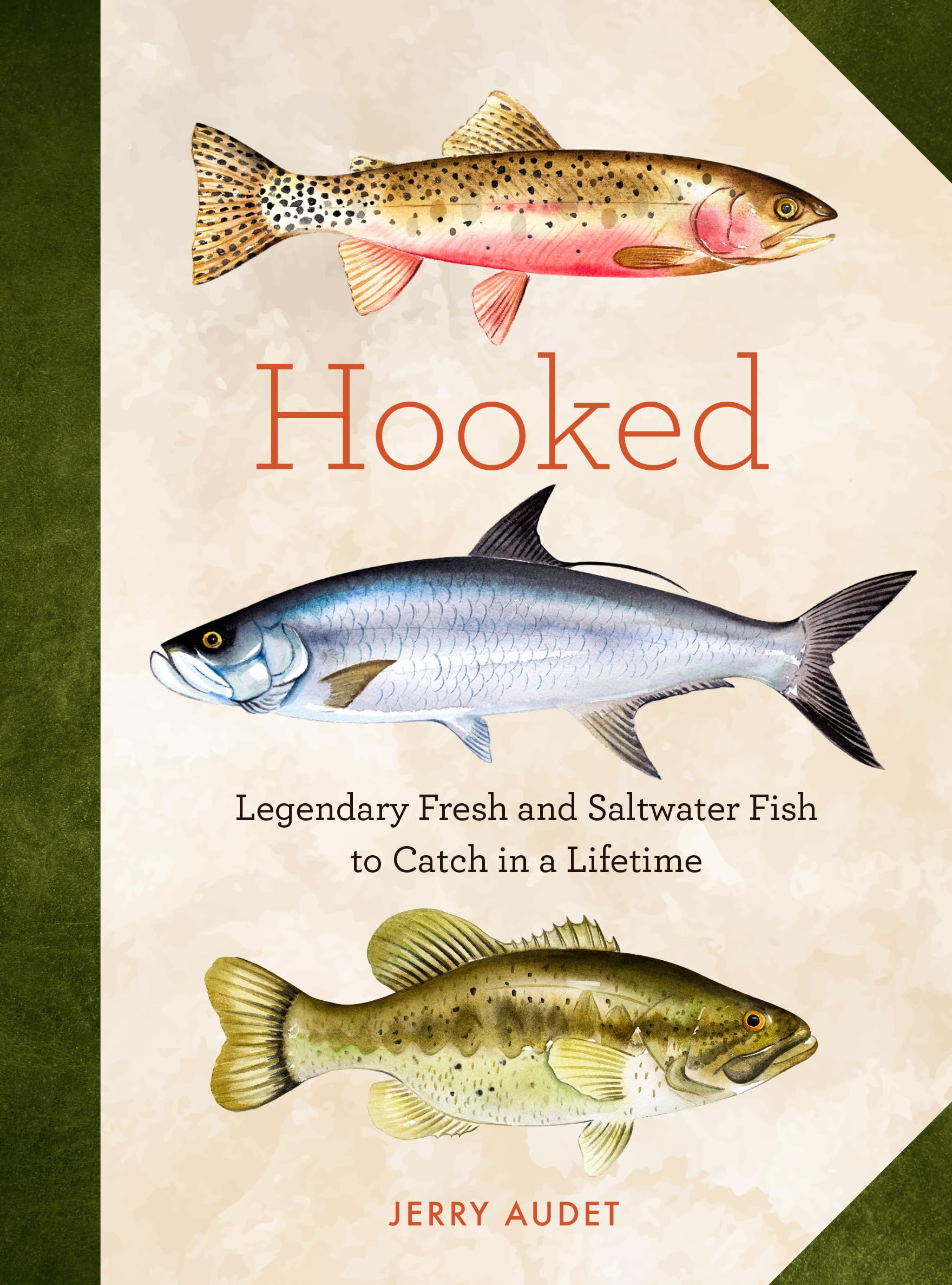 Hooked: Legendary Fresh and Saltwater Fish to Catch in a Lifetime Mathematics