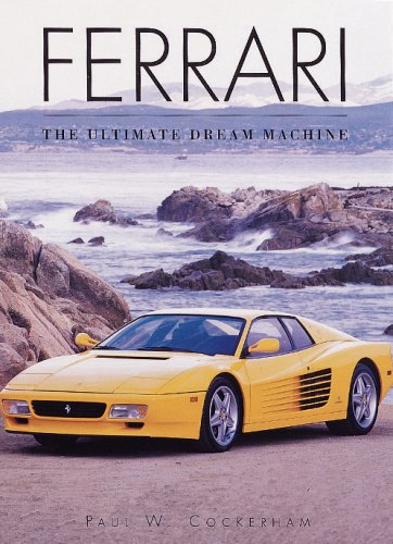 Ferrari: The Ultimate Dream Machine (Cars Series) Arts & Culture