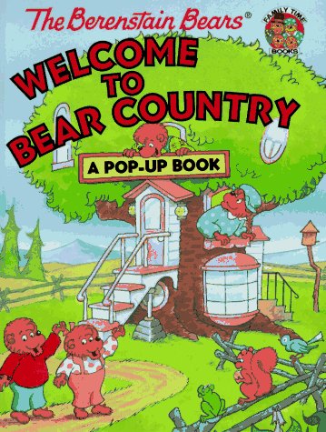 The Berenstain Bears Welcome to Bear Country: A Pop-up Book (Family Time Books) Novels & Short Stories