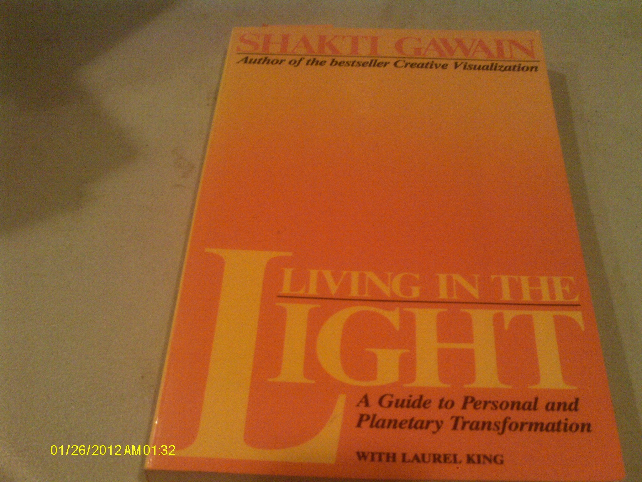 Living in the Light: A Guide to Personal and Planetary Transformation Second Edition (Gawain, Shakti) Lifestyle