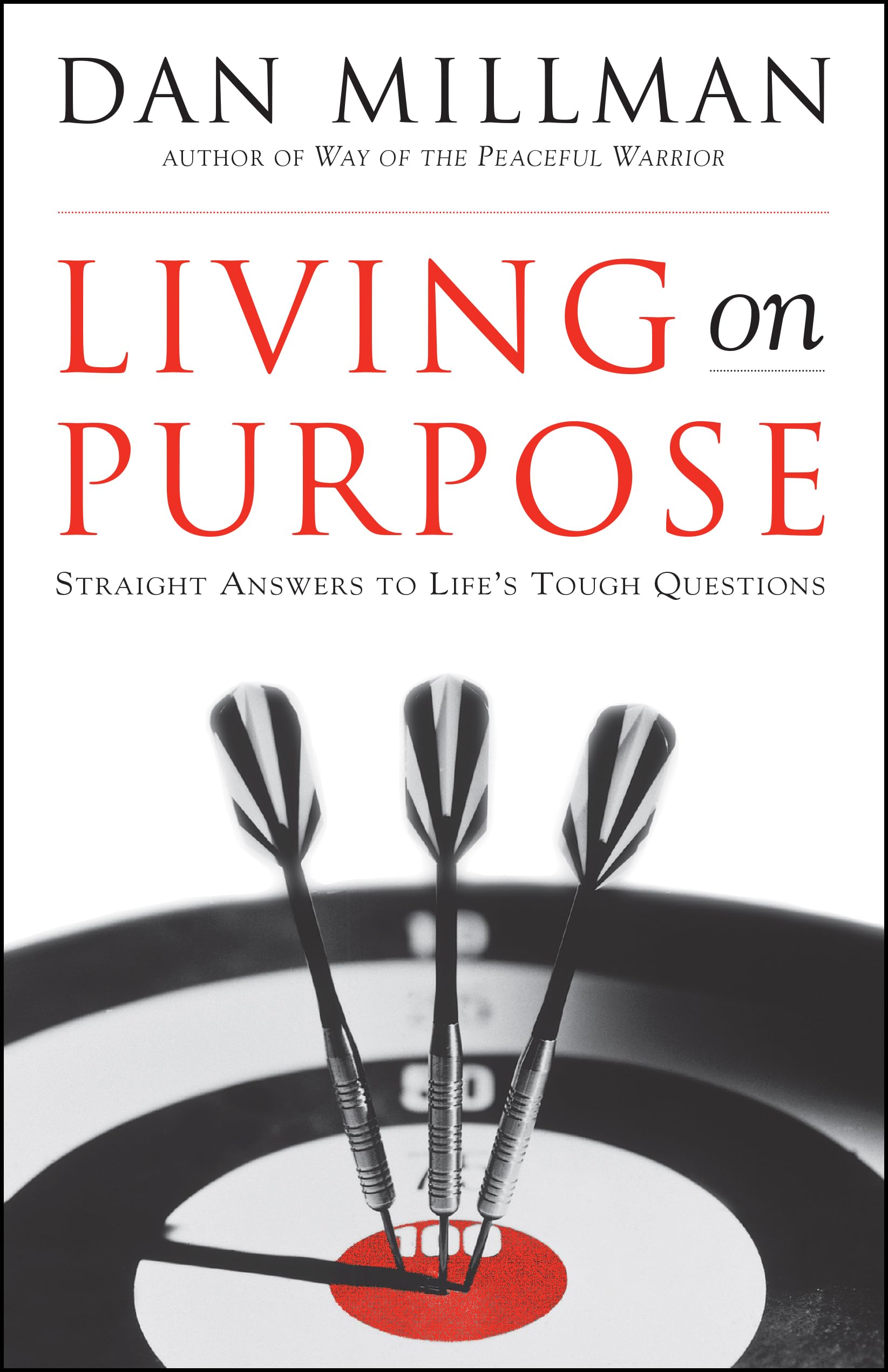Living on Purpose: Straight Answers to Universal Questions Lifestyle