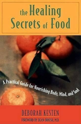 The Healing Secrets of Food: A Practical Guide for Nourishing Body, Mind, and Soul Health, Nutrition & Fitness