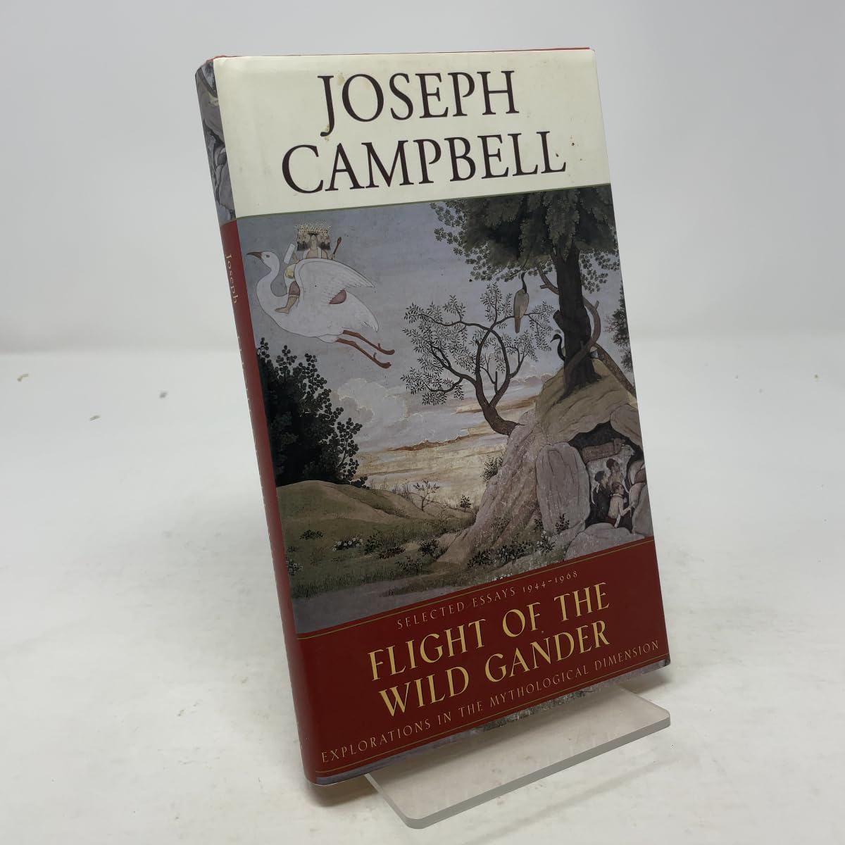 The Flight of the Wild Gander: Explorations in the Mythological Dimension Selected Essays 1944-1968 book