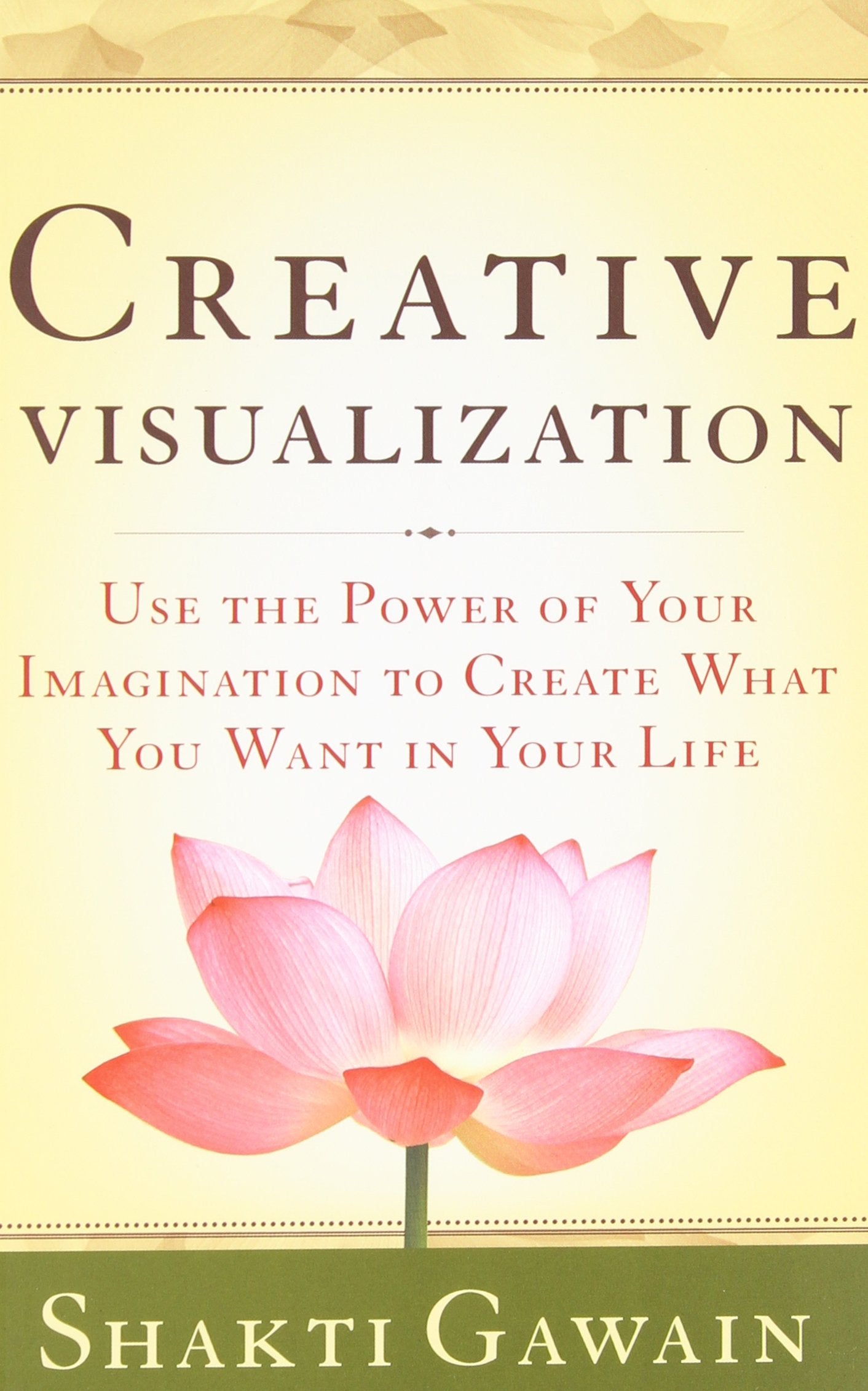 Creative Visualization: Use the Power of Your Imagination to Create What You Want in Your Life Business, Finance & Career