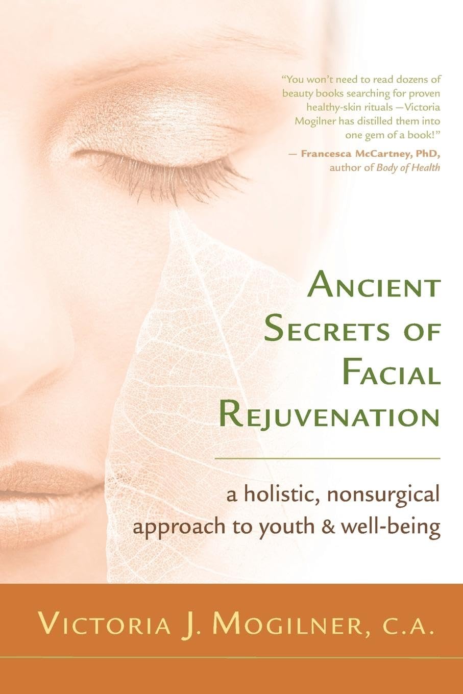 Ancient Secrets of Facial Rejuvenation Leisure, Home & Garden