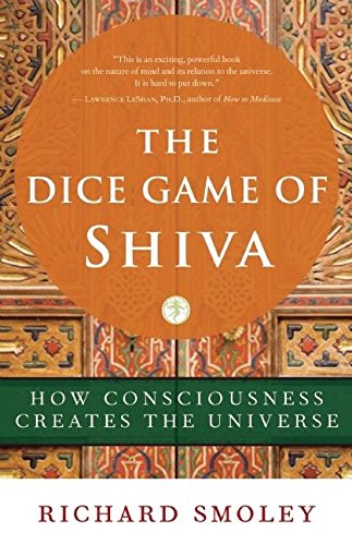 Dice Game of Shiva: How Consciousness Creates the Universe Philosophy