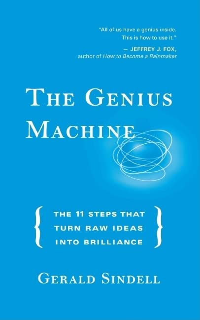 Genius Machine: The Eleven Steps That Turn Raw Ideas into Brilliance Business, Finance & Career
