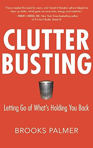 Clutter Busting: Letting Go of What's Holding You Back Business, Finance & Career