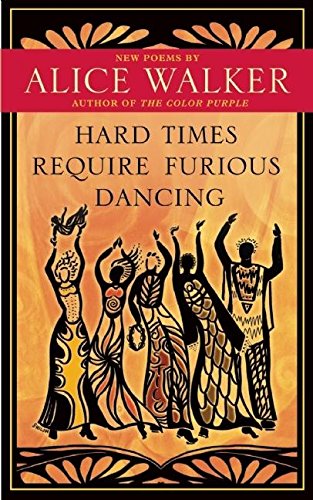 Hard Times Require Furious Dancing: New Poems (A Palm of Her Hand Project) Poetry