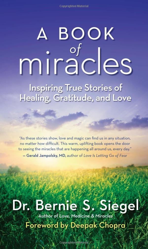 A Book of Miracles: Inspiring True Stories of Healing, Gratitude, and Love Memories