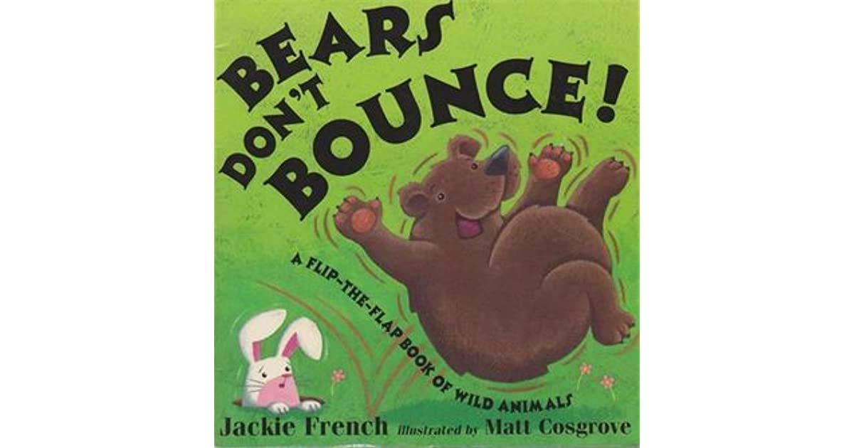 Bears Don't Bounce: A Flip-The-Flap Book of Wild Animals Books