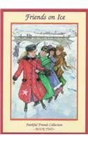Friends on Ice (Faithful Friends, Band 2) Non-fiction