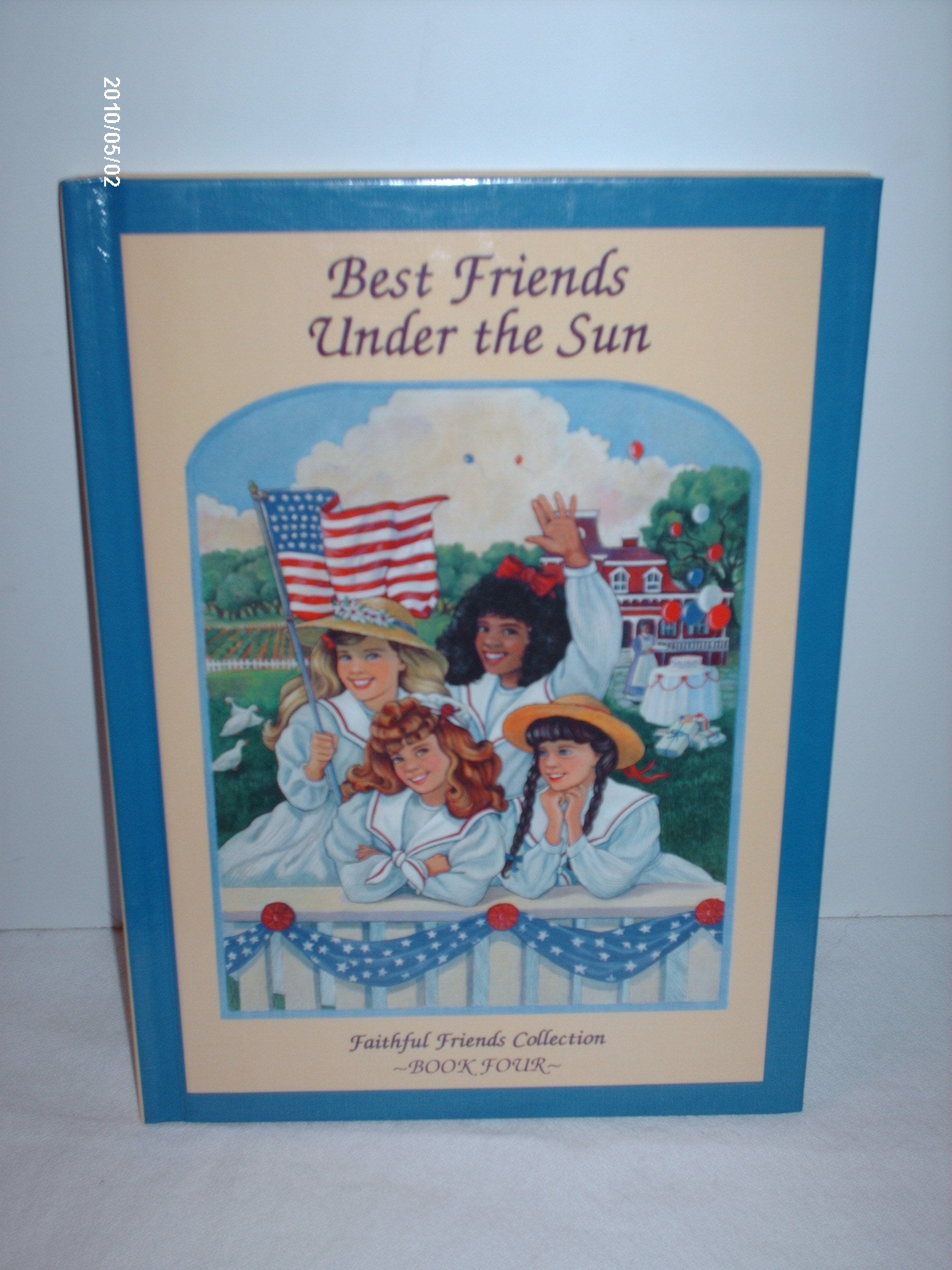 Best Friends Under the Sun (Faithful Friends, Band 4) Non-fiction