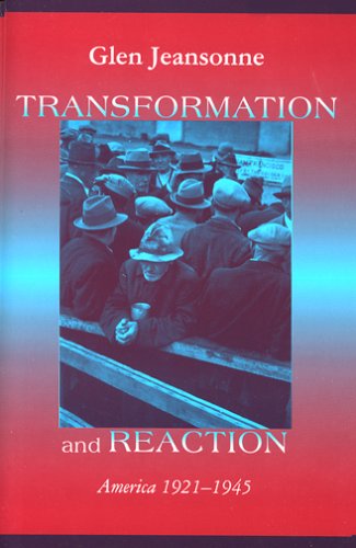 Transformation and Reaction: America 1921-1945 Politics & History