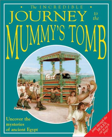 The Incredible Journey to the Mummy's Tomb book