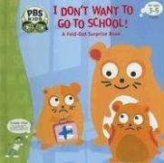 I Don't Want to Go to School!: A Fold-out Surprise Book Novels & Short Stories