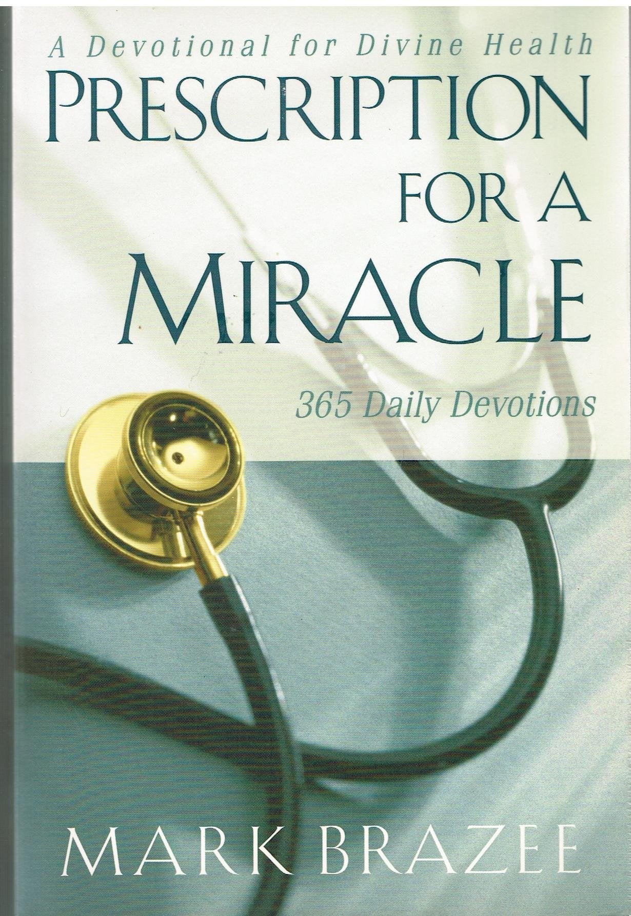 Prescription for a Miracle: A Devotional for Divine Health Religion & Esotericism