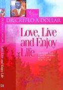Love, Live And Enjoy Life: Uncover The Transforming Power Of God's Love (Life Solutions Series) Religion & Esotericism