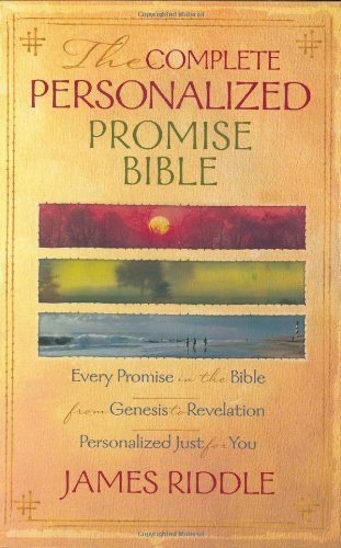 The Complete Personalized Promise Bible: Every Promise in the Bible from Genesis to Revelation, Written Just for You Religion & Esotericism