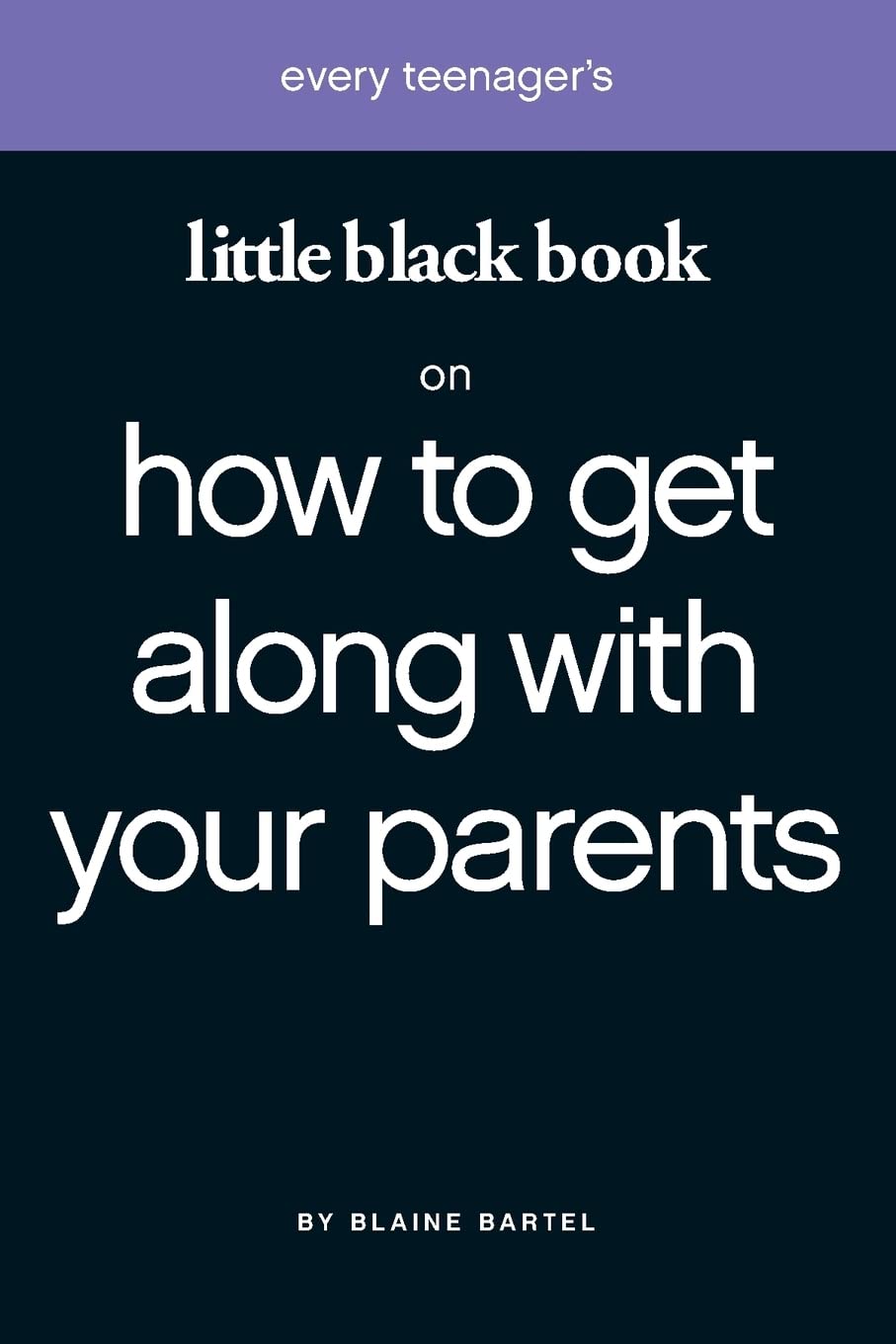 Little Black Book on How to Get Along with Your Parents book
