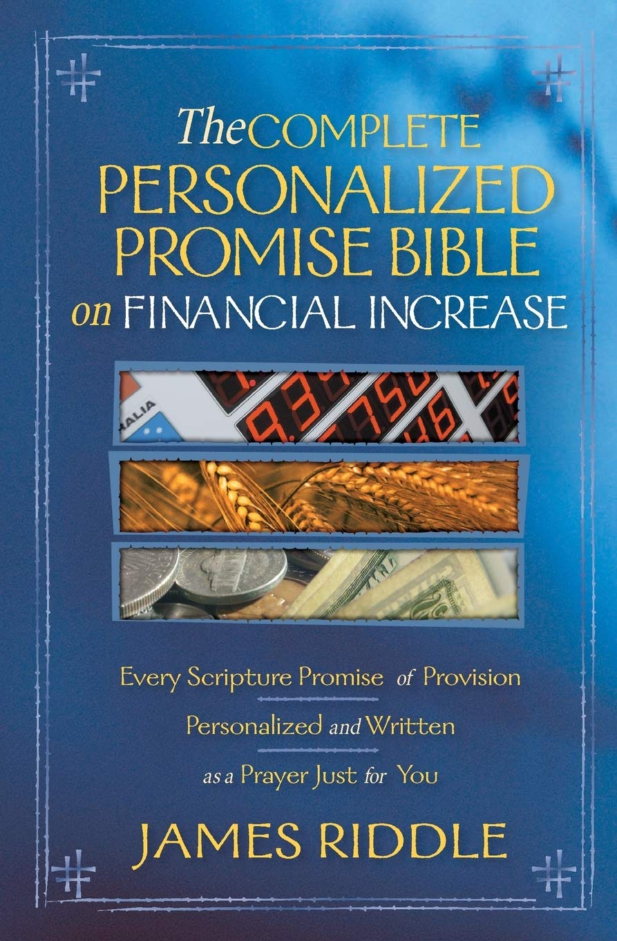 The Complete Personalized Promise Bible on Financial Increase: Every Scripture Promise of Provision, from Genesis to Revelation, Personalized and Writ Social Sciences