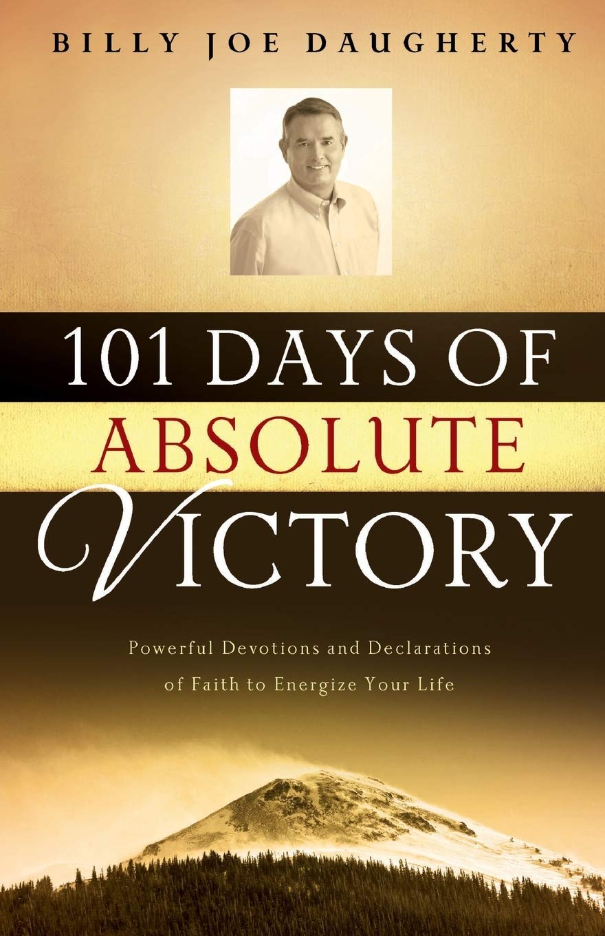 101 Days of Absolute Victory: Powerful Devotions and Declarations of Faith to Energize Your Life Social Sciences