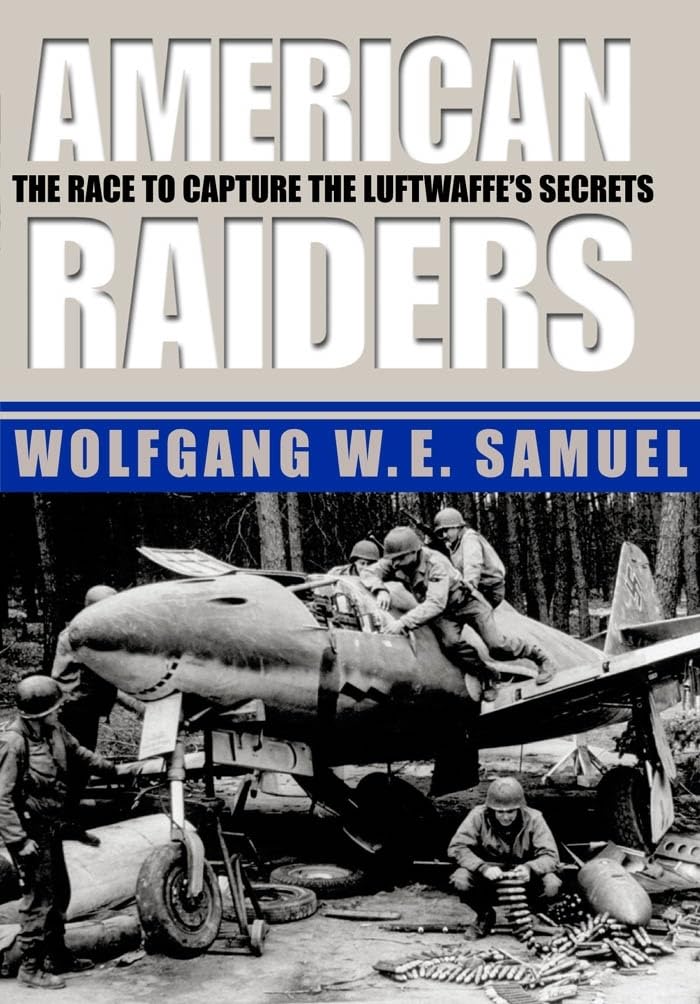 American Raiders: The Race to Capture the Luftwaffe's Secrets Social Sciences