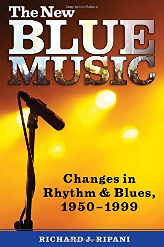 The New Blue Music: Changes in Rhythm & Blues, 1950-1999 (American Made Music Series) Arts & Music