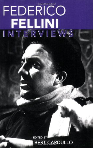 Federico Fellini: Interviews (Conversations With Filmmakers Series) Art & Literature