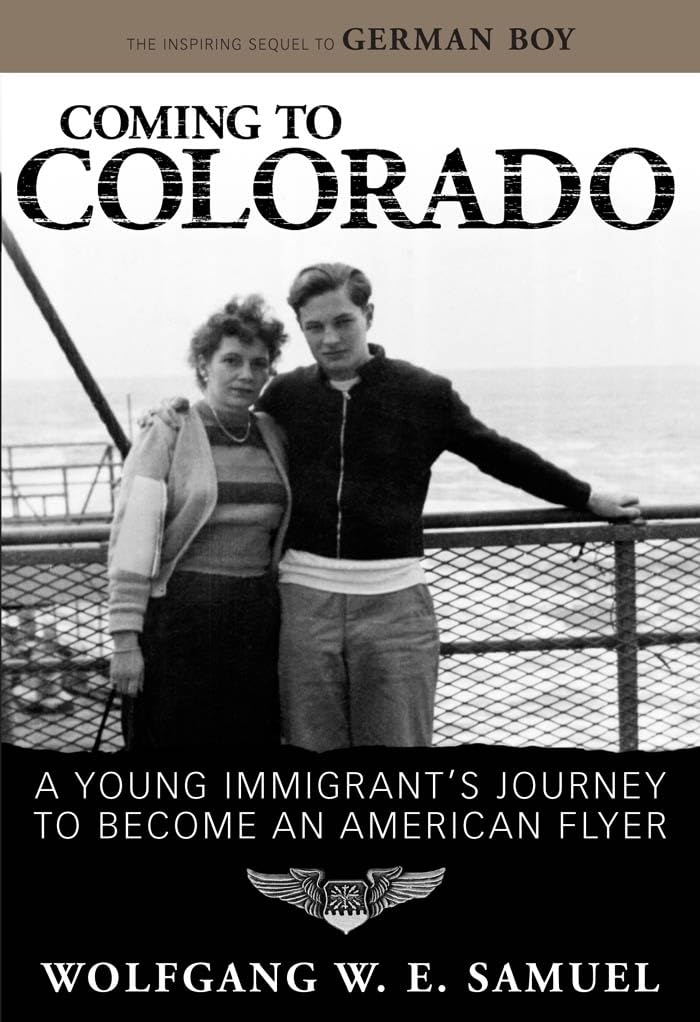 Coming to Colorado: A Young Immigrant's Journey to Become an American Flyer (Willie Morris Books in Memoir And Biography) Art & Literature Books