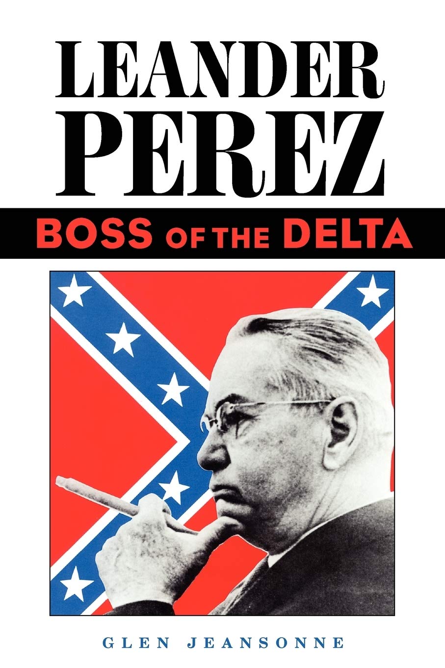 Leander Perez: Boss of the Delta Memories