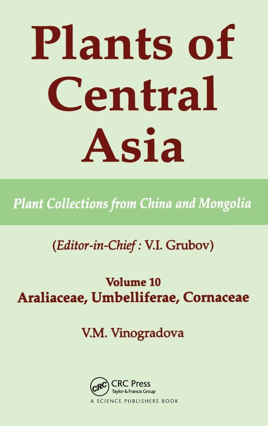Plants of Central Asia - Plant Collection from China and Mongolia, Vol. 10 Natural Sciences