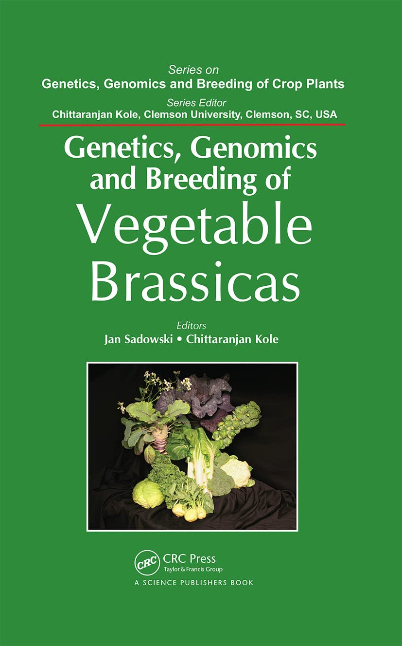 Genetics, Genomics and Breeding of Vegetable Brassicas Garden & Plants
