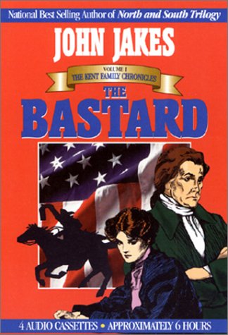The Bastard: The Kent Family Chronicles Historical Fiction