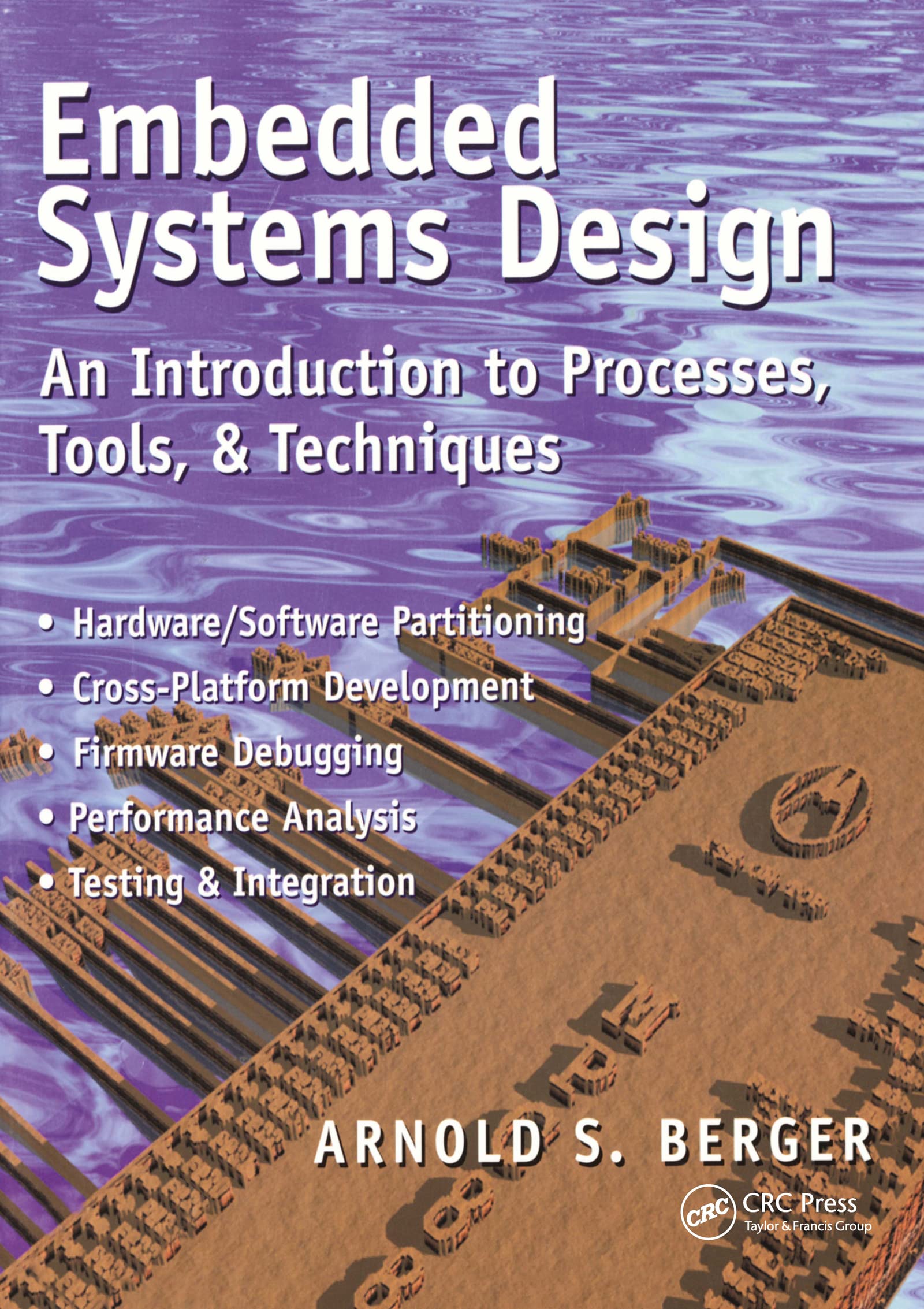 Embedded Systems Design: An Introduction to Processes, Tools, and Techniques Business, Finance & Career