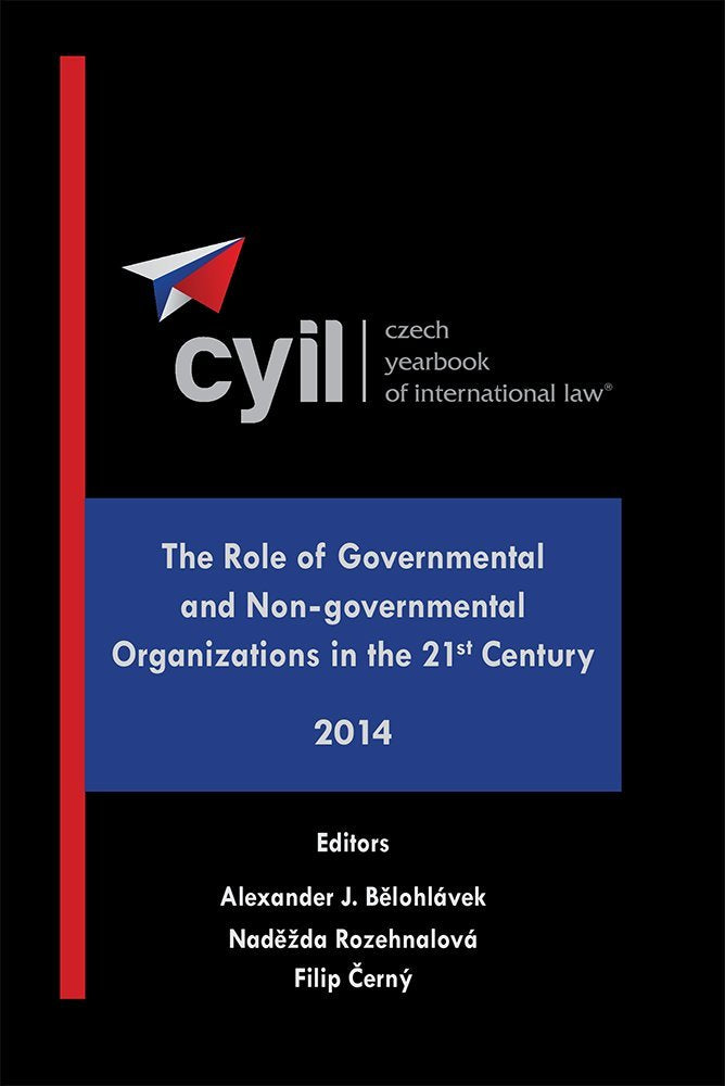 Czech Yearbook of International Law - The Role of Governmental and Non-governmental Organizations in the 21st Century - 2014 book