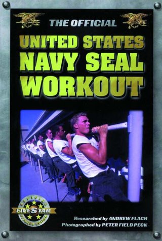 The Official United States Navy Seal Workout Health, Nutrition & Fitness