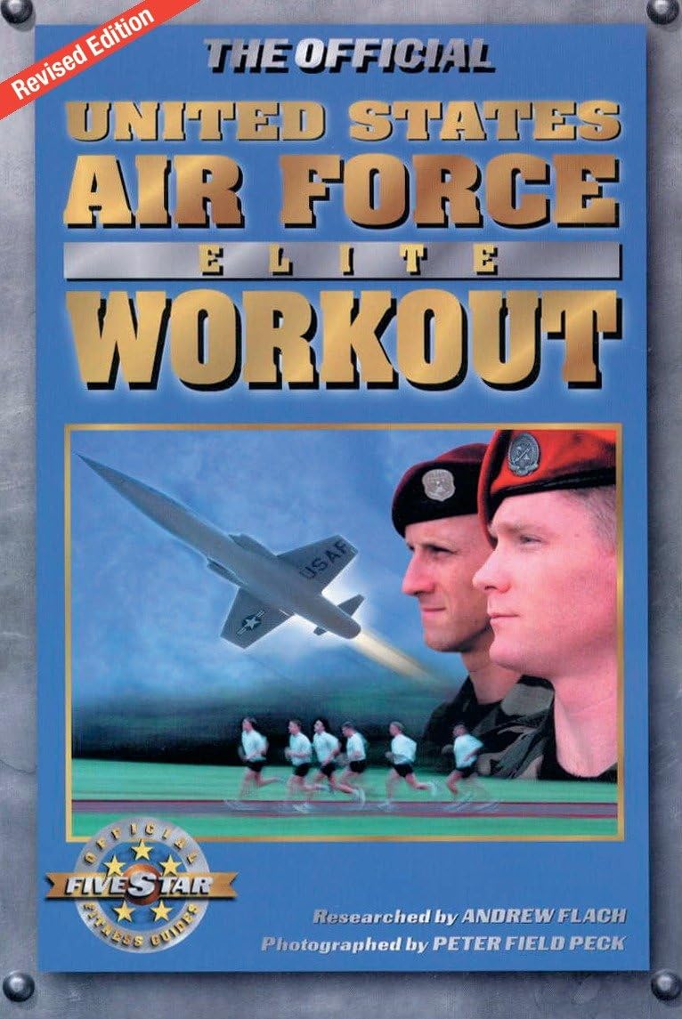 The Official United States Air Force Elite Workout (Official Five Star Fitness Guides) Health, Nutrition & Fitness