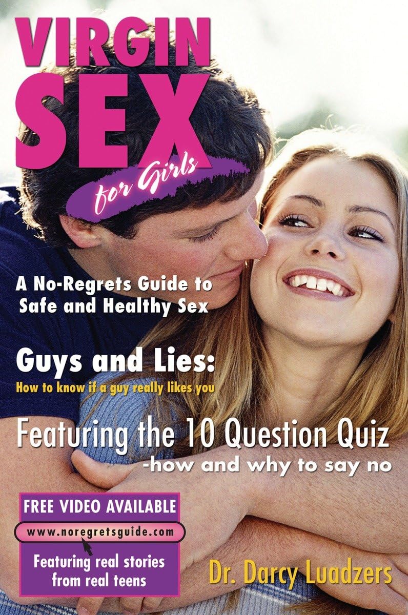 Virgin Sex for Girls: A No-regrets Guide to Safe and Healthy Sex book