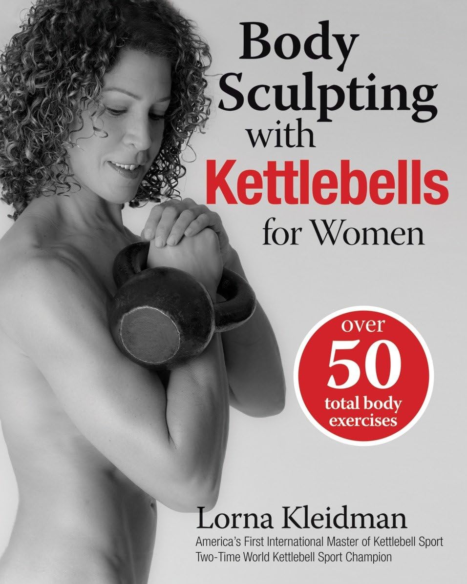 Body Sculpting with Kettlebells for Women book