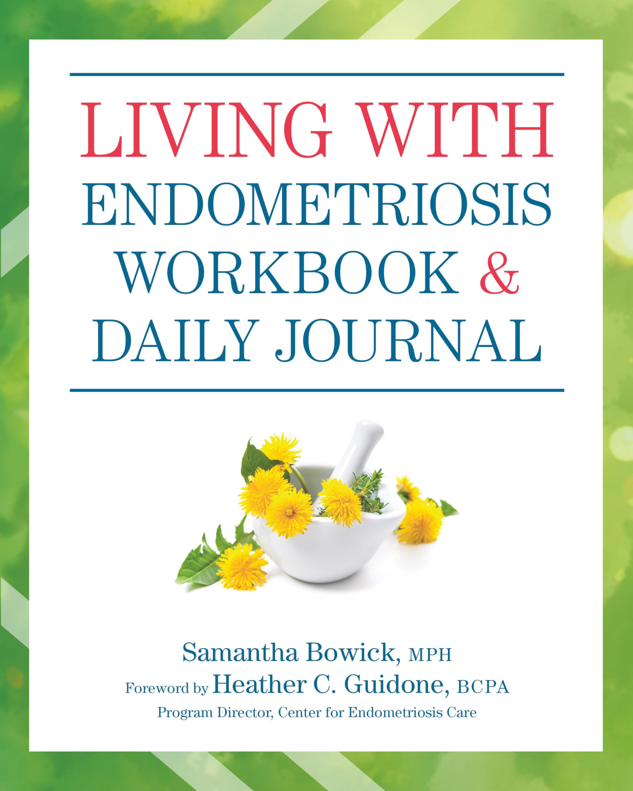 Living with Endometriosis Workbook and Daily Journal Medicine